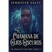 La Chamana de Ojos Oscuros