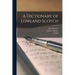 A Dictionary of Lowland Scotch