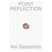 Aki Sasamoto: Point Reflection