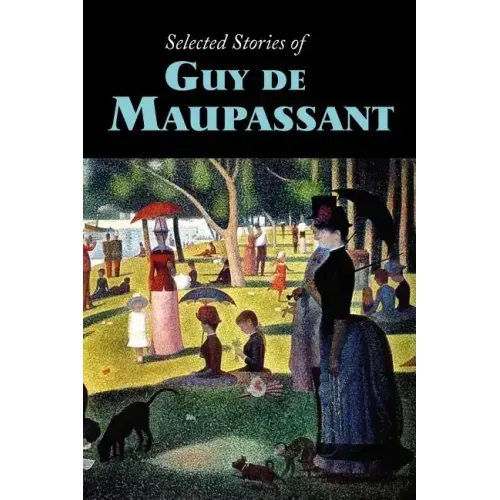 Selected Stories of Guy de Maupassant, Large-Print Edition