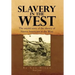 Slavery in the West: The Untold Story of the Slavery of Native Americans in the West