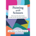 Painting With Scissors: How to use the tools you have to make your life and work a masterpiece