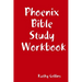 Phoenix Bible Study Workbook