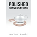 Polished Conversations