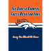 The Denver Broncos Facts Book For Fans: The Denver Broncos Facts Book