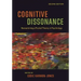 Cognitive Dissonance: Reexamining a Pivotal Theory in Psychology