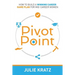 Pivot Point: How to Build a Winning Career Game Plan for Mid-Career Women