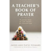 A Teacher's Book of Prayer