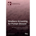 Newborn Screening for Pompe Disease
