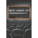 Work Lessons 101: What they Don't Teach You in School