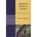 Moments Without Names: New & Selected Prose Poems