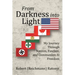 From Darkness into Light: My Journey Through Nazism, Fascism, and Communism to Freedom