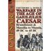 Warfare in the Age of Gaius Julius Caesar-Volume 2: Brundisium & Massilia to Munda, 49 BC to 45 BC