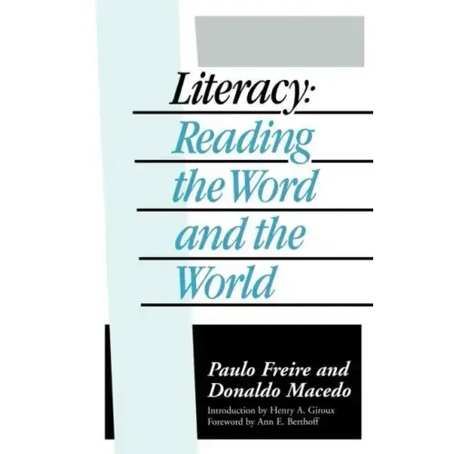 Literacy: Reading the Word and the World