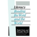 Literacy: Reading the Word and the World
