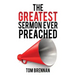 The Greatest Sermon Ever Preached