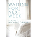 Waiting for Next Week
