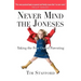 Never Mind the Joneses: Taking the Fear Out of Parenting