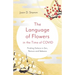 The Language of Flowers in the Time of Covid: Finding Solace in Zen, Nature and Ikebana