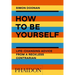How to Be Yourself: Life-Changing Advice from a Reckless Contrarian