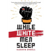 While White Men Sleep
