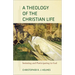 A Theology of the Christian Life: Imitating and Participating in God