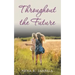 Throughout the Future