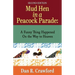 Mud Hen In a Peacock Parade: A Funny Thing Happened On the Way to Heaven