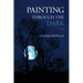 Painting Through the Dark