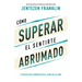 Cómo Superar El Sentirte Abrumado: 5 Pasos Para Sobrevivir Al Caos de la Vida (Spanish Language Edition, Overcoming When You Feel Overwhelmed (Spanish