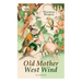 Old Mother West Wind (Illustrated): Children's Bedtime Story Book