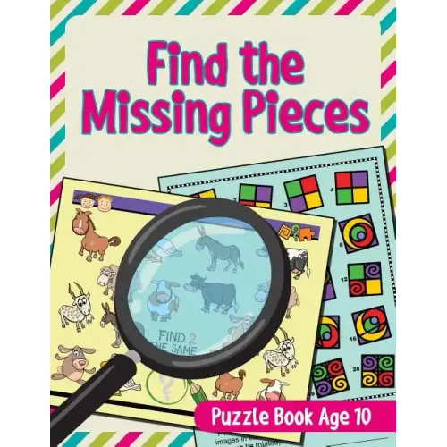 Find the Missing Pieces: Puzzle Book Age 10
