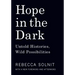 Hope in the Dark: Untold Histories, Wild Possibilities