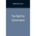 The Fight For Conservation