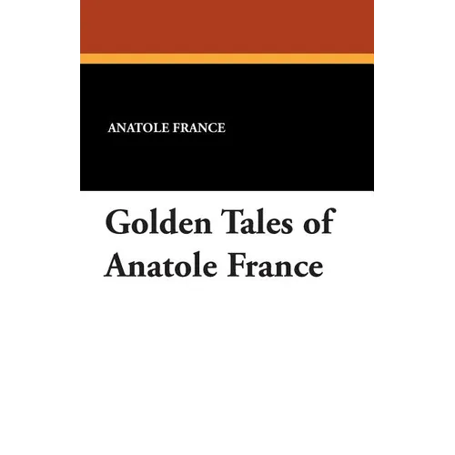 Golden Tales of Anatole France