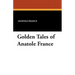 Golden Tales of Anatole France