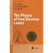 The Physics of Free Electron Lasers