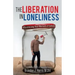 The Liberation In Loneliness