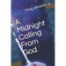 A Midnight Calling From God
