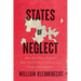 States of Neglect: How Red-State Leaders Have Failed Their Citizens and Undermined America