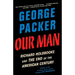 Our Man: Richard Holbrooke and the End of the American Century