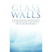 Glass Walls: A case study involving public policy decision-making