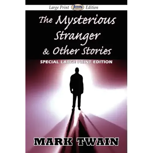 The Mysterious Stranger & Other Stories (Large Print Edition)