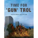 Time for 'Gun' Trol