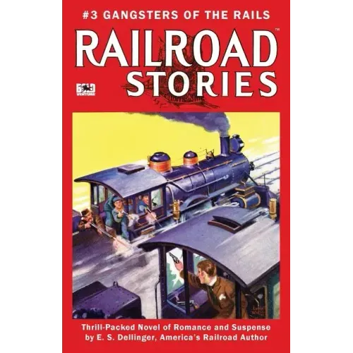 Railroad Stories #3: Gangsters of the Rails
