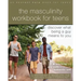 The Masculinity Workbook for Teens: Discover What Being a Guy Means to You