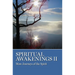 Spiritual Awakenings II: More Journeys of the Spirit