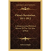China's Revolution, 1911-1912: A Historical and Political Record of the Civil War (1912)