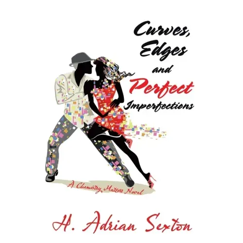 Curves, Edges and Perfect Imperfections: A Chemistry Matters Novel