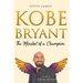 Kobe Bryant: The Mindset of a Champion (Tribute to Kobe Bryant)